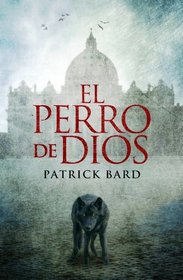 El perro de Dios / God's Dog (Spanish Edition)