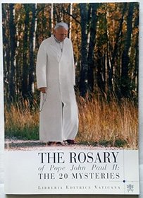 The Rosary of Pope John Paul II: The 20 Mysteries