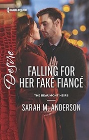 Falling for Her Fake Fianc (Beaumont Heirs, Bk 5) (Harlequin Desire, No 2405)