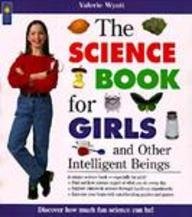 The Science Book for Girls: And Other Intelligent Beings