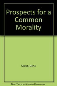 Prospects for a Common Morality