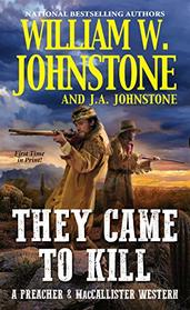 They Came to Kill (Preacher & MacCallister, Bk 2)