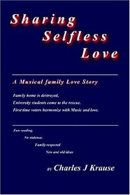 Sharing Selfless Love: A Musical Family Love Story