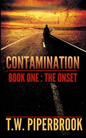 Contamination 1: The Onset (Contamination Post-Apocalyptic Zombie Series) (Volume 1)