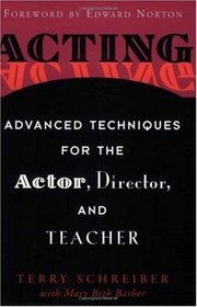 Acting: Advanced Techniques for the Actor, Director, and Teacher