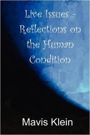 LIVE ISSUES - Reflections on the Human Condition