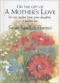 On A Gift Of A Mothers Llove (The Journeys)
