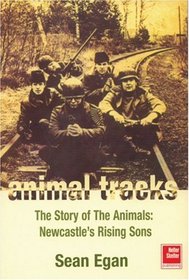 Animal Tracks: The Story of the Animals: Newcastle's Rising Sons