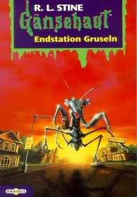 Endstation Gruseln (A Shocker on Shock Street) (Goosebumps, Bk 35) (German Edition)
