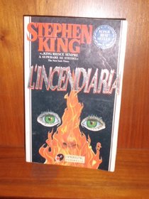 L'Incendiaria (The Firestarter) (Italian Edition)