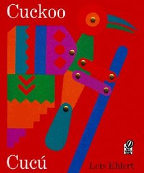 Cuckoo: A Mexican Folktale / Cucú: Un Cuento Folklórico Mexicano