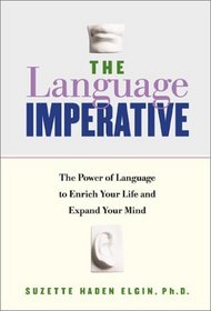 The Language Imperative: The Power of Language to Enrich Your Life and Expand Your Mind