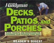 Decks, Patios and Porches (Family Handyman)