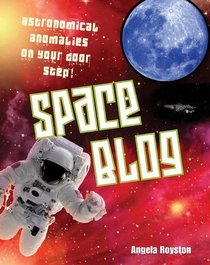 Space Blog: Age 9-10, Above Average Readers (White Wolves Non Fiction)