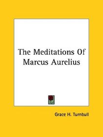 The Meditations of Marcus Aurelius