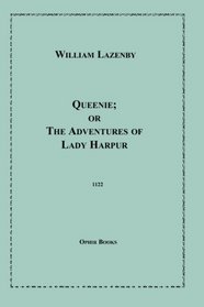 Queenie; or the Adventures of Lady Harpur (Volume 0)