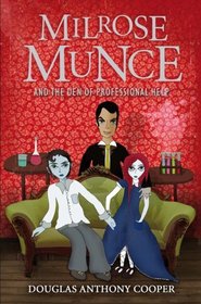 MILROSE MUNCE AND THE DEN OF PROFESSIONAL HELP