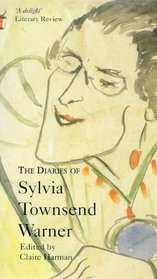 The Diaries of Sylvia Townsend Warner (Virago Modern Classics)