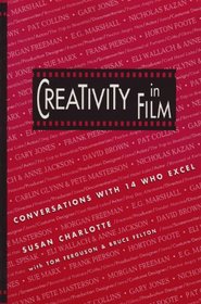 Creativity in Film: Conversations With 14 Who Excel