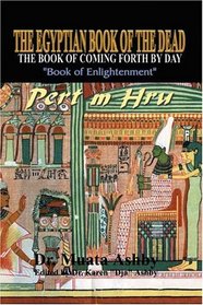 The Egyptian Book of the Dead : The Book of Coming Forth by Day