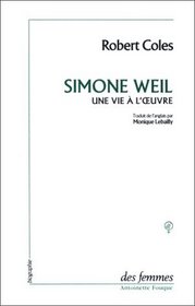 Simone Weil, une vie  l'oeuvre