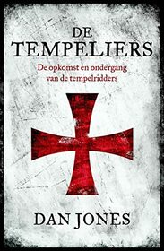 De Tempeliers: De opkomst en ondergang van de tempelridders (Dutch Edition)