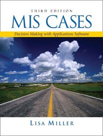 MIS Cases: Decision Making with Application Software (3rd Edition)