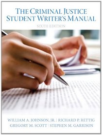 The Criminal Justice Student Writer's Manual (6th Edition)