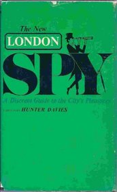 The New London Spy; a Discreet Guide to the City's Pleasures