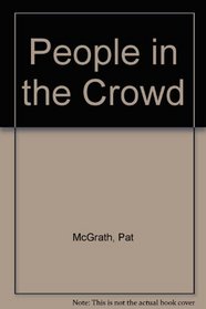 PEOPLE IN THE CROWD
