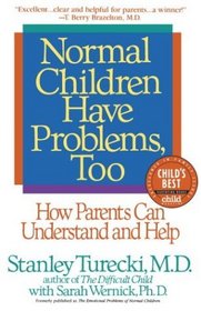 Normal Children Have Problems, Too : How Parents Can Understand and Help