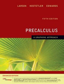 Precalculus: A Graphing Approach, Enhanced Edition (with Enhanced WebAssign 1-Semester Printed Access Card)