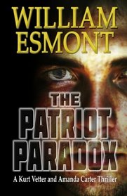 The Patriot Paradox: The Reluctant Hero Series (Volume 1)