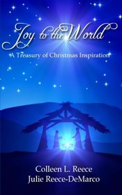 Joy to the World: A Treasury of Christmas Inspiration