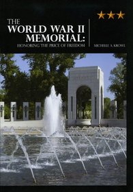 The World War II Memorial: Honoring the Price of Freedom