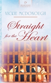 Straight for the Heart (North Dakota Series #3) (Heartsong Presents #851)