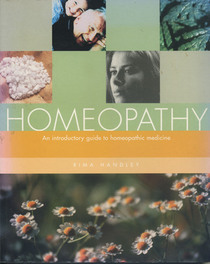 Homeopathy - An Introductory Guide to Homeopathic Medicine