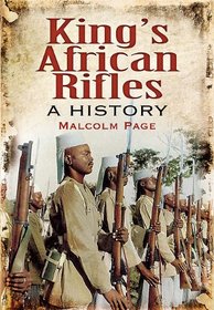 KING'S AFRICAN RIFLES: A HISTORY