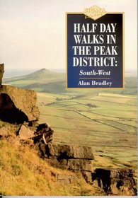 Half-day Walks in the Peak District: South-west