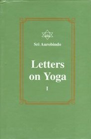 Letters on Yoga, Vol.I