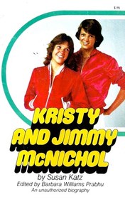 Kristy and Jimmy McNichol: An Unauthorized Biography