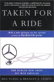 Taken for a Ride : How Daimler-Benz Drove Off With Chrysler