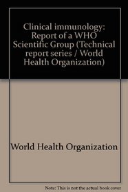 Clinical immunology: Report of a WHO Scientific Group (Technical report series / World Health Organization)