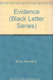 Evidence (Black Letter Series)