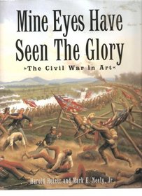 Mine Eyes Have Seen The Glory: The Civil War in Art