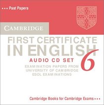 Cambridge First Certificate in English 6 Audio CD Set (2 CDs): Examination Papers from the University of Cambridge ESOL Examinations (FCE Practice Tests)