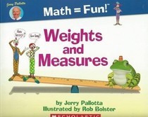 Weights and Measures (Math=Fun!)
