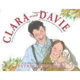 Clara and Dave the True Story of Young Clara Barton Founder of the American Red Cross