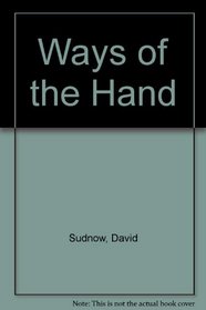 Ways of the Hand