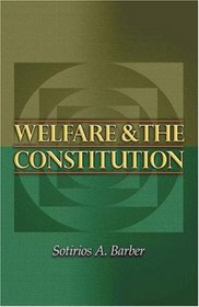 Welfare and the Constitution (New Forum Books)